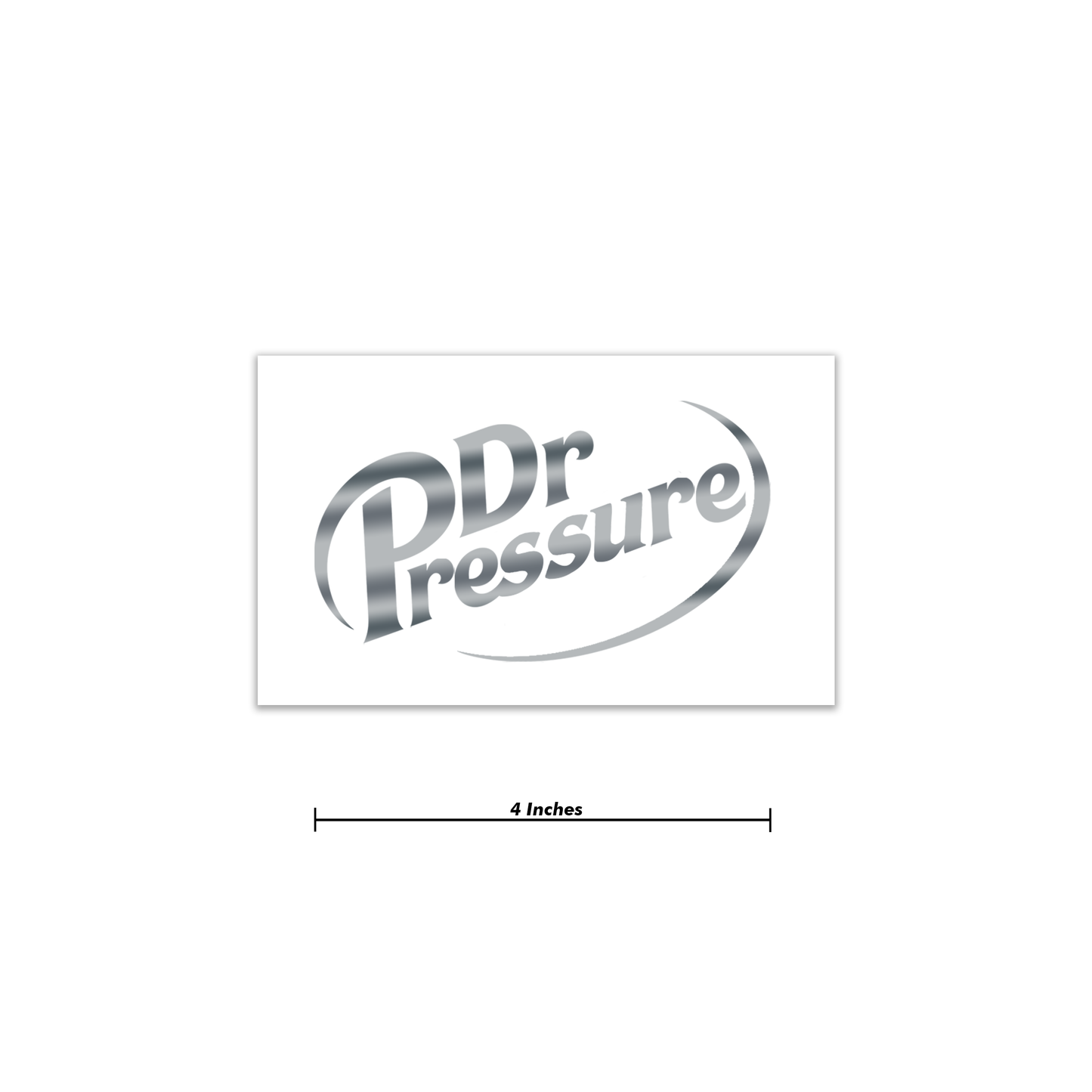 Chrome Dr. Pressure Decal 4 Inch