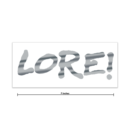 Chrome LORE! Decal