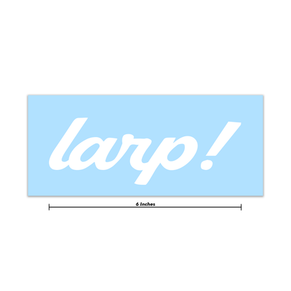 Larp! Decal 6 Inch