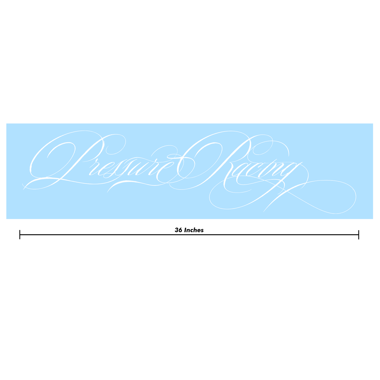 Pressure Racing Calligraphy Banner 36 Inch